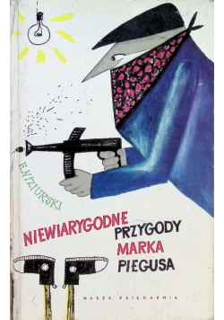 Niewiarygodne przygody Marka Piegusa