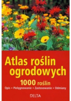 Atlas roślin ogrodowych. 1000 roślin