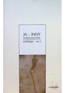 Ja inny Wokół Bachtina Tom 2