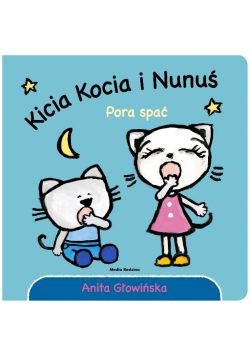 Kicia Kocia i Nunuś Pora spać