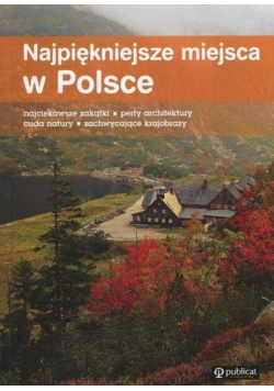 Najpiękniejsze miejsca w Polsce