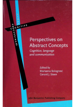 Perspectives on Abstract Concepts: Cognition, Language and Communication Volume 65