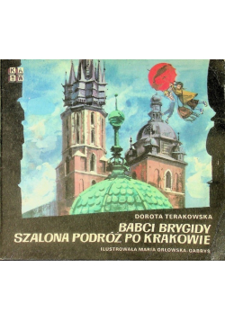 Babci Brygidy szalona podróż po Krakowie