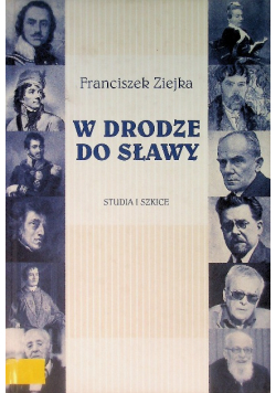 W drodze do sławy Studia i szkice