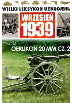 Wielki leksykon uzbrojenia Tom 296 Oerlikon 20 mm Część 2