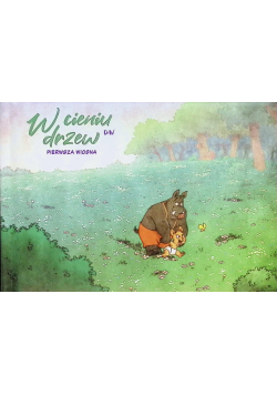 W cieniu drzew Tom 4 Pierwsza wiosna