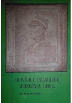 Dowódcy polskiego września 1939 r