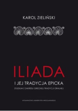 Iliada i jej tradycja epicka