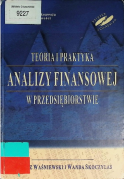 Teoria i praktyka analizy finansowej w przedsiębiorstwie