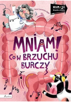 Mniam Co w brzuchu burczy Wiem i ja