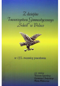 Z dziejów Towarzystwa Gimnastycznego Sokół w Polsce