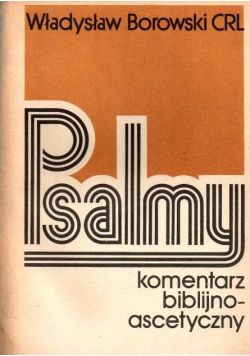 Psalmy komentarz biblijno ascetyczny