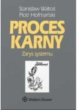 Proces karny Zarys systemu