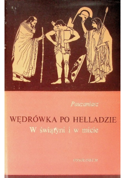 Wędrówka po Helladzie w świątyni i w micie