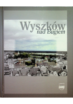 Wyszków nad Bugiem