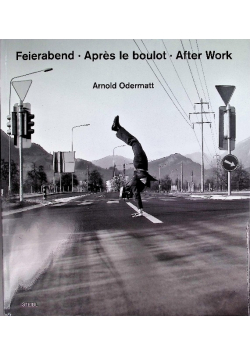 Feierabend - After Work - Après le boulot.