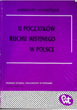 U początków ruchu misyjnego w Polsce