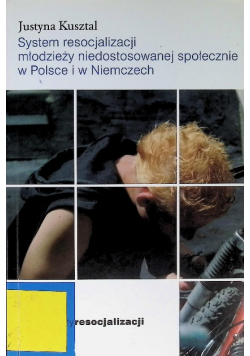 System resocjalizacji młodzieży niedostosowanej społecznie w Polsce i w Niemczech