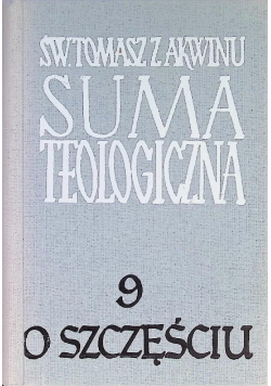 Suma teologiczna Tom 9 O szczęściu
