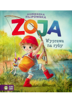 Zoja. Wyprawa na ryby