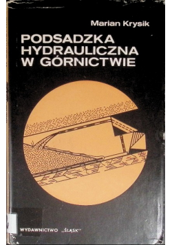 Podsadzka hydrauliczna w górnictwie