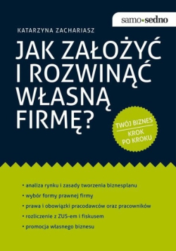 Jak założyć i rozwinąć własną firmę?