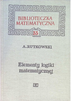Elementy logiki matematycznej Tom 35