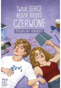 Twoje serce będzie kiedyś czerwone