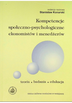 Kompetencje społeczno - psychologiczne ekonomistów i menedżerów.