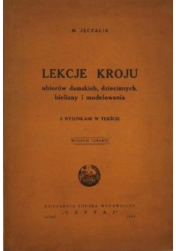 Lekcje kroju ubiorów damskich dziecinnych bielizny i modelowania 1948 r.