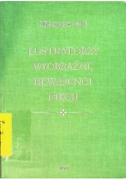 Lustratorzy Wyobraźni Rewidenci Fikcji dedykacja autora