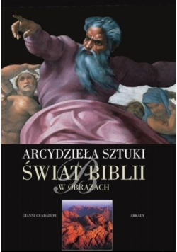 Arcydzieła sztuki Świat Biblii w obrazach