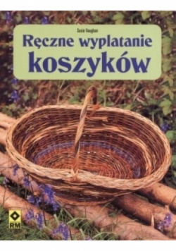 Ręczne wyplatanie koszyków
