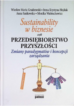 Sustainability w biznesie czyli przedsiębiorstwo przyszłości