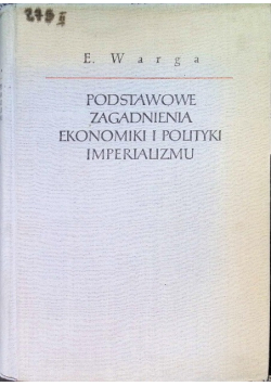 Podstawowe zagadnienia ekonomiki i polityki imperializmu