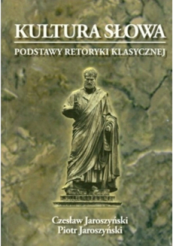 Kultura słowa podstawy retoryki klasycznej