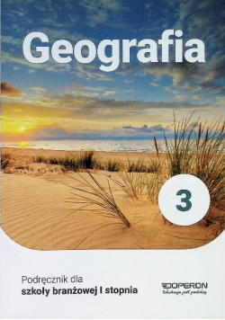 Geografia Część 3 Podręcznik dla szkoły branżowej 1 stopnia
