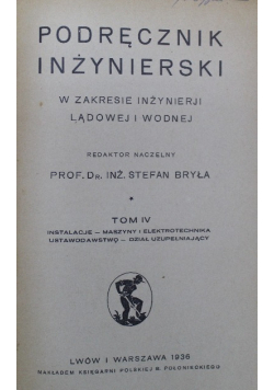 Podręcznik inżynierski Tom IV 1936 r.