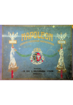 Napoleon. Legiony i Księstwo Warszawskie  1911 r.