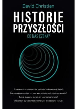 Historie przyszłości Co nas czeka