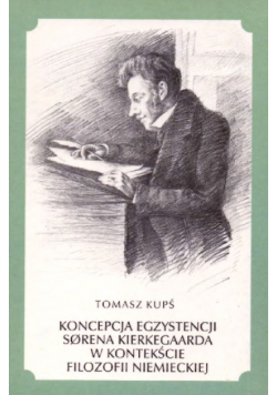 Koncepcja egzystencji Sorena Kierkegaarda w kontekście filozofii niemieckiej