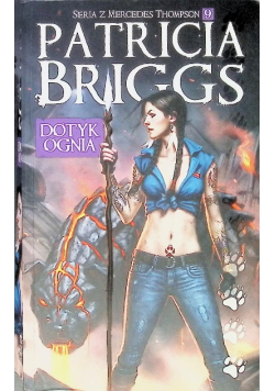 Seria z Mercedes Thompson Tom 9 Dotyk ognia