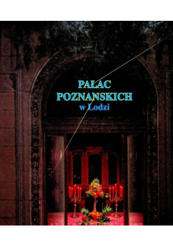 Pałac Poznańskich w Łodzi