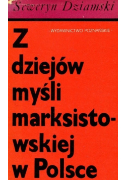 Z dziejów myśli marksistowskiej w Polsce