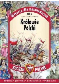 Historia dla najmłodszych Tom 6 Królowie Polski