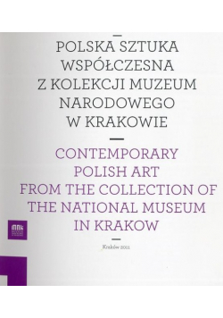 Polska sztuka współczesna z kolekcji Muzeum Narodowego w Krakowie