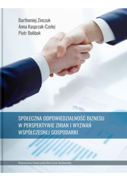 Społeczna odpowiedzialność biznesu w perspektywie zmian i wyzwań współczesnej gospodarki