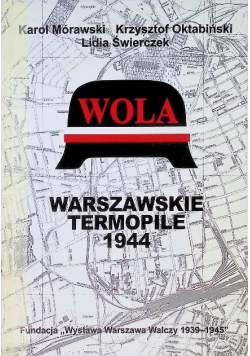 Wola Warszawskie Termopile 1944