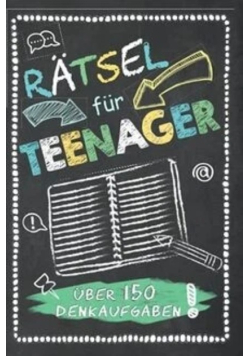 Ratsel fur Teenager uber 150 Denkaufgaben