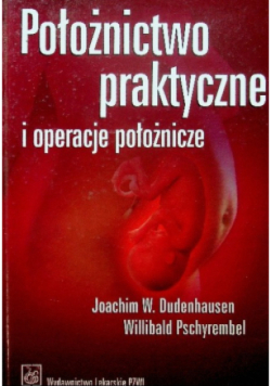 Położnictwo praktyczne i operacje położnicze